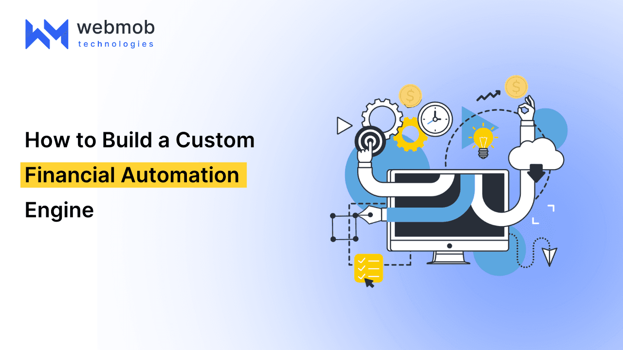 How to Build a Custom Financial Automation Engine