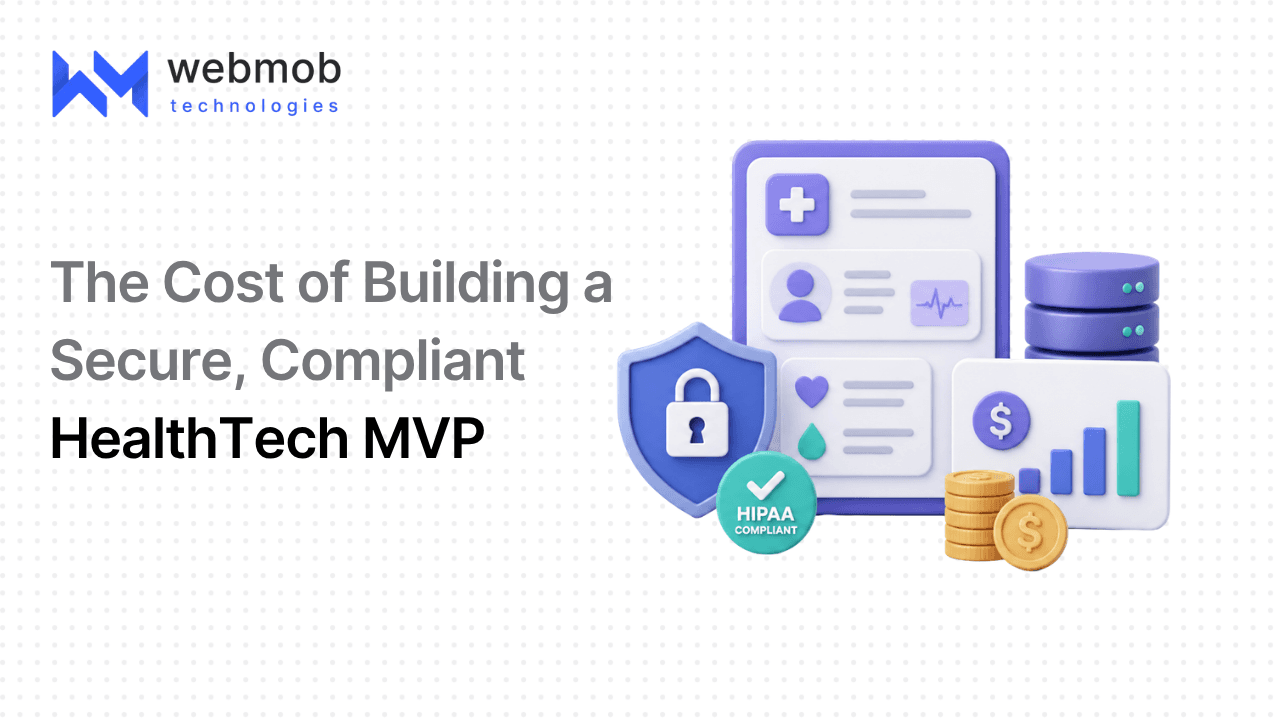 The Cost of Building a Secure, Compliant HealthTech MVP