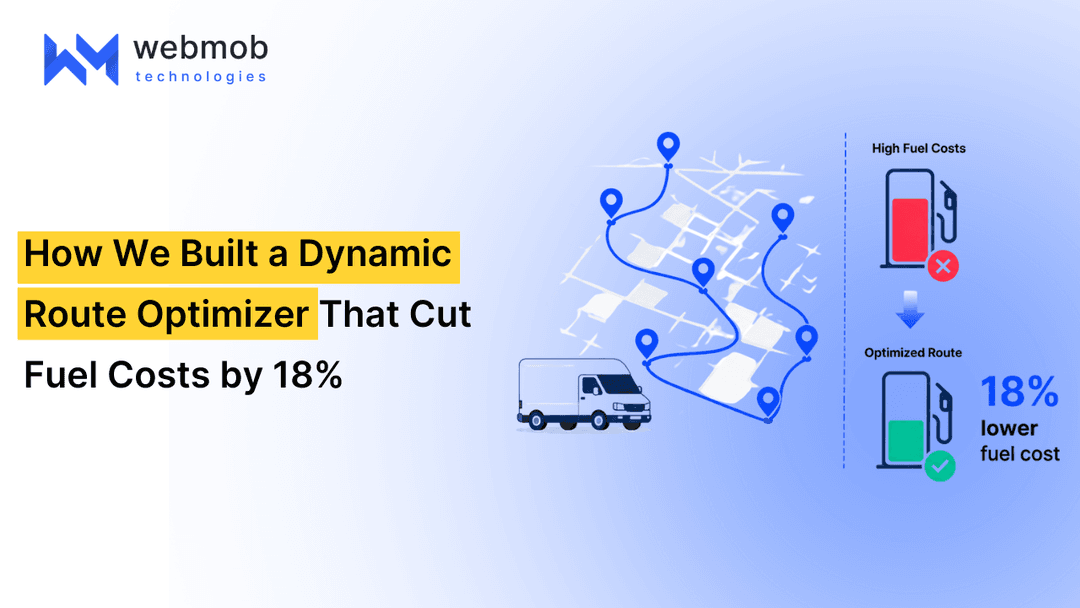 How We Built a Dynamic Route Optimizer That Cut Fuel Costs by 18%